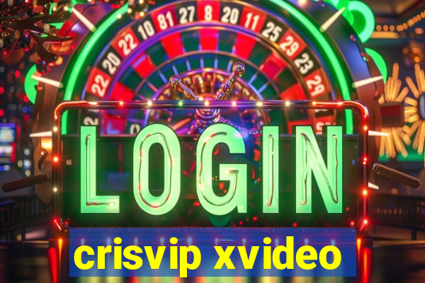 crisvip xvideo